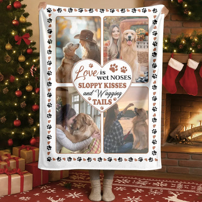 Personalized Blankets Love Is Wet Noses And Wagging Tails – Personalized Dog Owner Photo Custom Blanket