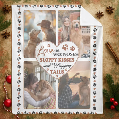 Personalized Blankets Love Is Wet Noses And Wagging Tails – Personalized Dog Owner Photo Custom Blanket