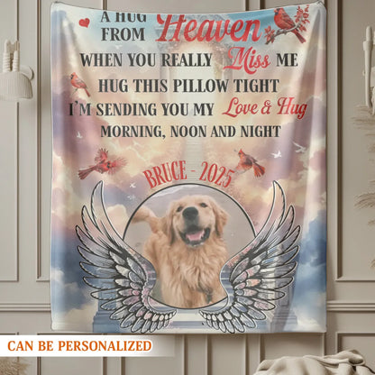 Personalized Blankets A Hug From Heaven When You Really Miss Me - Personalized Dog Memorial Photo Blanket