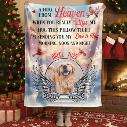 Personalized Blankets A Hug From Heaven When You Really Miss Me - Personalized Dog Memorial Photo Blanket
