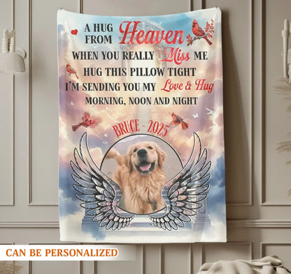 Personalized Blankets A Hug From Heaven When You Really Miss Me - Personalized Dog Memorial Photo Blanket