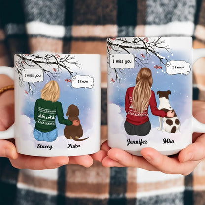 I Miss You I Know - Memorial Gift For Pet Lovers/ Dog Mom - Personalized Mug