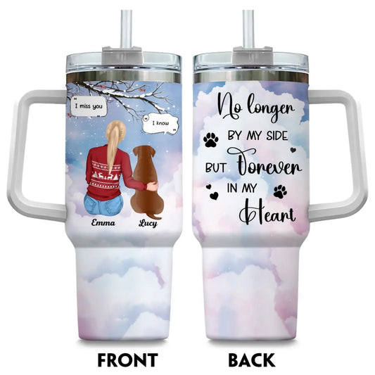 I Miss You I Know - Memorial Gift For Pet Lovers/ Dog Mom - Personalized Tumbler With Straw