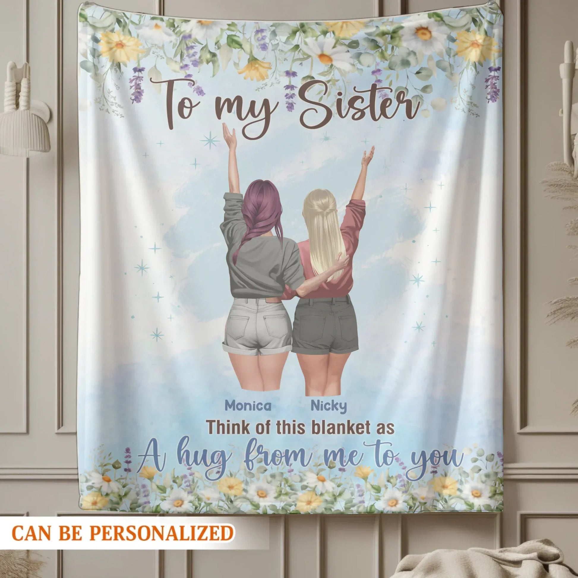 In Your Weakest Moments, You’ll Never Stand Alone - Personalized Sisters Custom Blanket