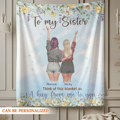 In Your Weakest Moments, You’ll Never Stand Alone - Personalized Sisters Custom Blanket