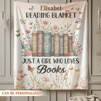 Just A Girl Who Loves Books - Personalized Books Lovers Custom Blanket