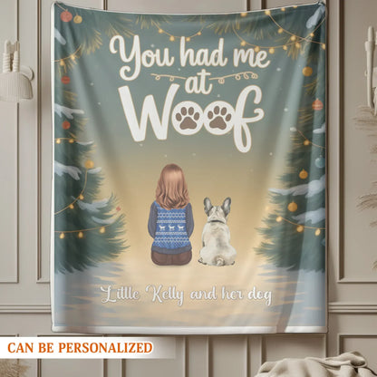 You Had Me At Woof - Personalized Dogs Lovers Custom Blanket