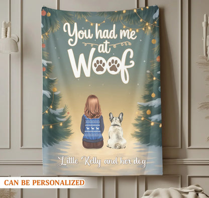 You Had Me At Woof - Personalized Dogs Lovers Custom Blanket