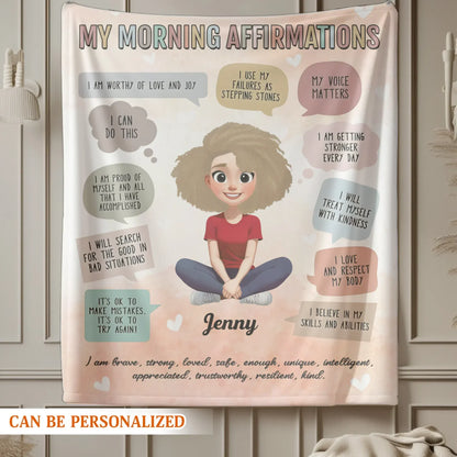 My Morning Affirmations - Personalized Girl Of The New Era Custom Blanket
