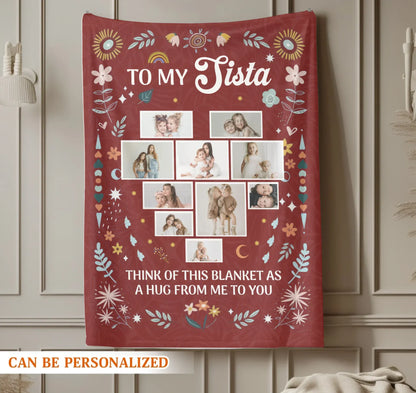 Think Of This Blanket As A Hug Form Me To You - Personalized Besties And Family Multi Photo Custom Blanket