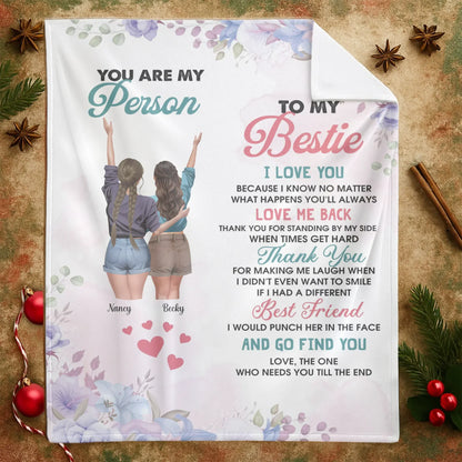 Love, The One Who Needs You Till The End - Personalized Besties Friendship Custom Blanket