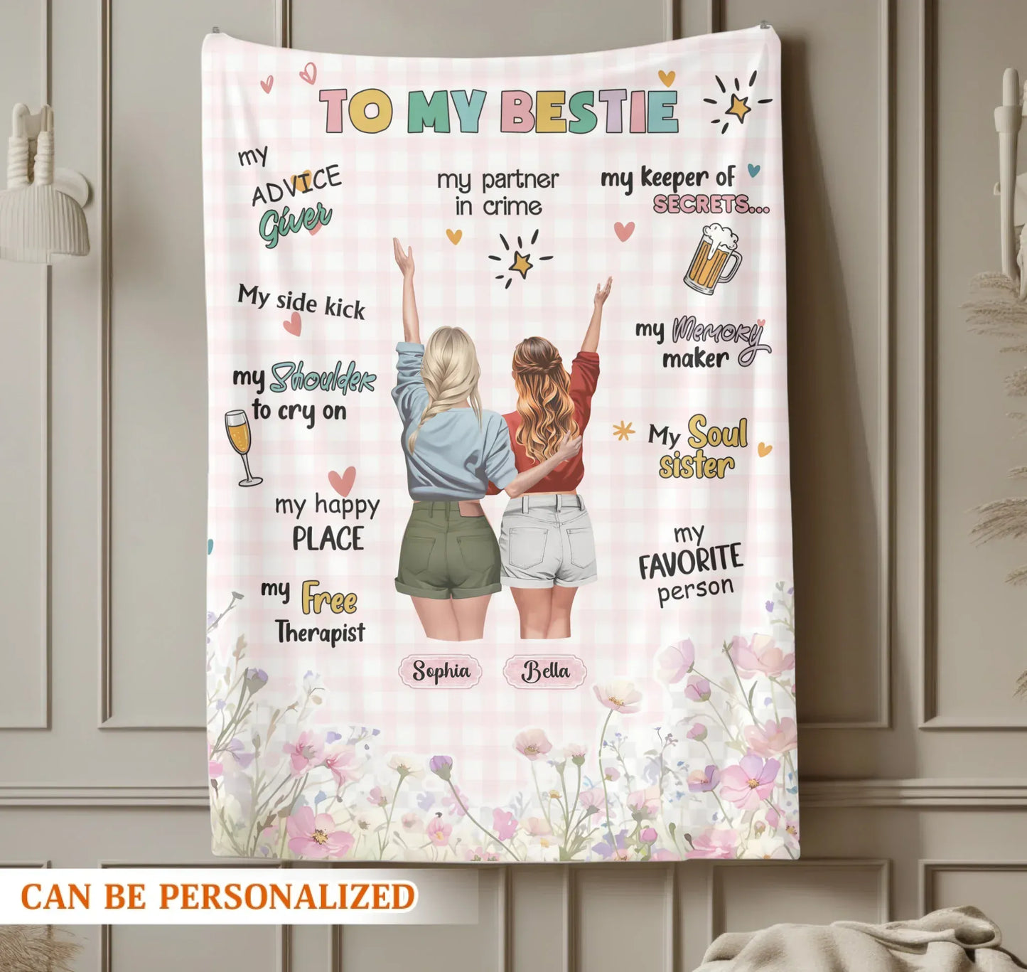 The Most Precious Thing Is Having A Besties Who’s Always by Your Side - Personalized Besties Friendship Custom Blanket
