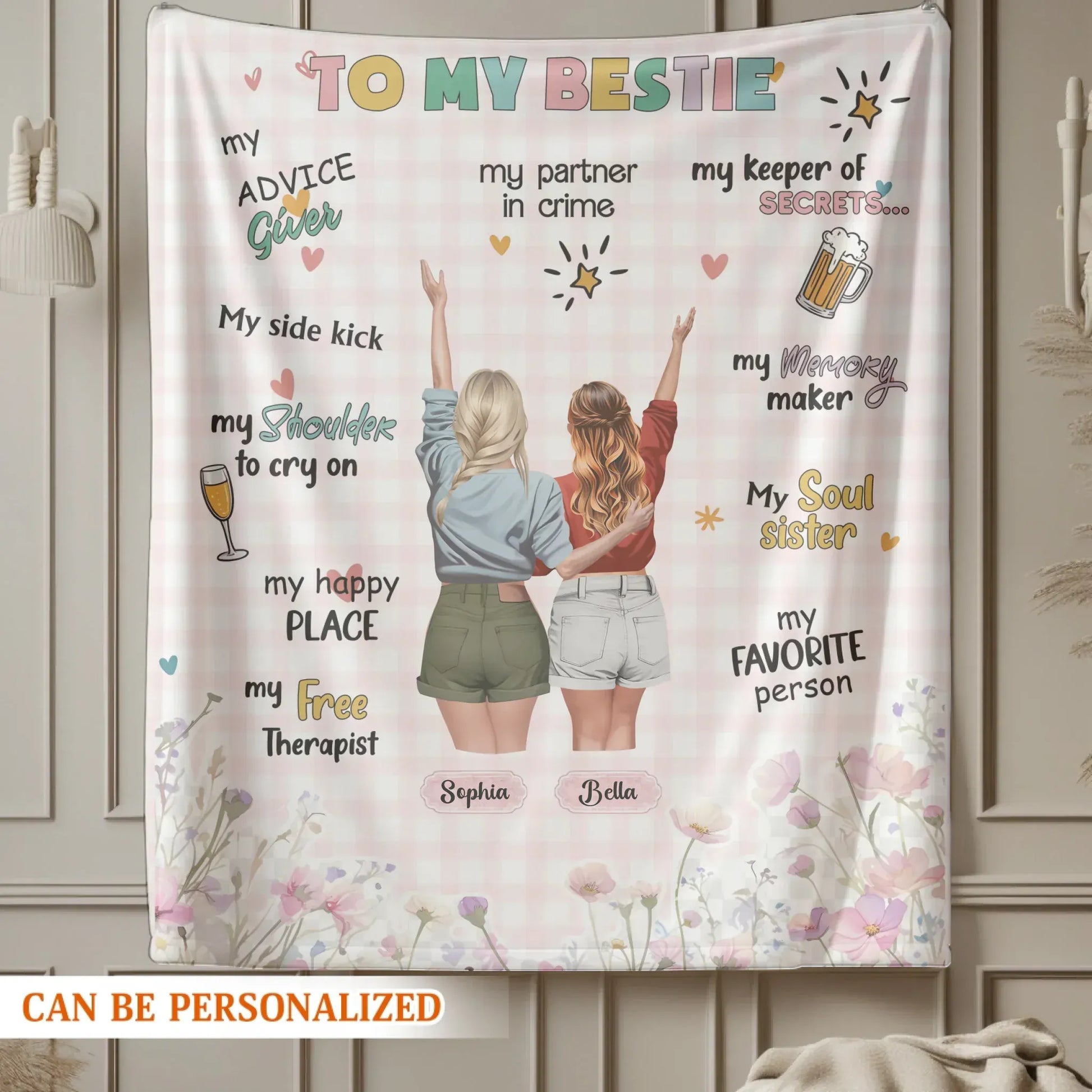 The Most Precious Thing Is Having A Besties Who’s Always by Your Side - Personalized Besties Friendship Custom Blanket