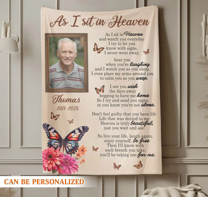As I Sit In Heaven I Never Went Away - Personalized Memorial Photo Blanket