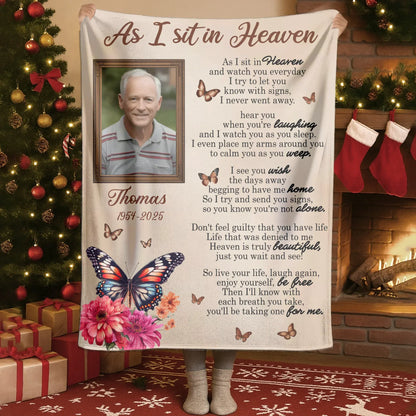 As I Sit In Heaven I Never Went Away - Personalized Memorial Photo Blanket