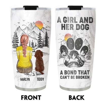 Personalized Tumblers A Girl And Her Dog Can't Be Broken - Personalized Custom Printed Tumbler