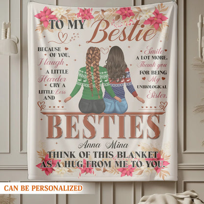 To My Bestie - My Unbiological Sister - Personalized Names Friendship Custom Blanket Gift