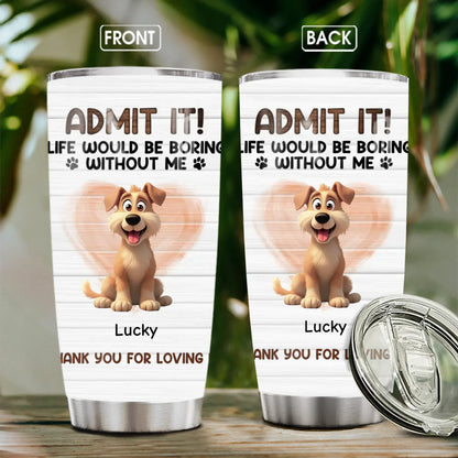 Personalized Tumblers TUMBLER - TD / WHITE / 20oz Thank You For Loving Us - Personalized Dog Lovers Custom Tumbler