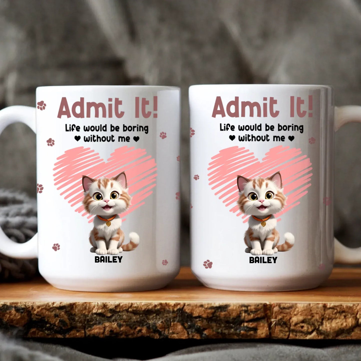 Personalized Mugs MUG / WHITE / 15oz Admit It! Life Would Be Boring Without Us - Personalized Custom Printed Mug