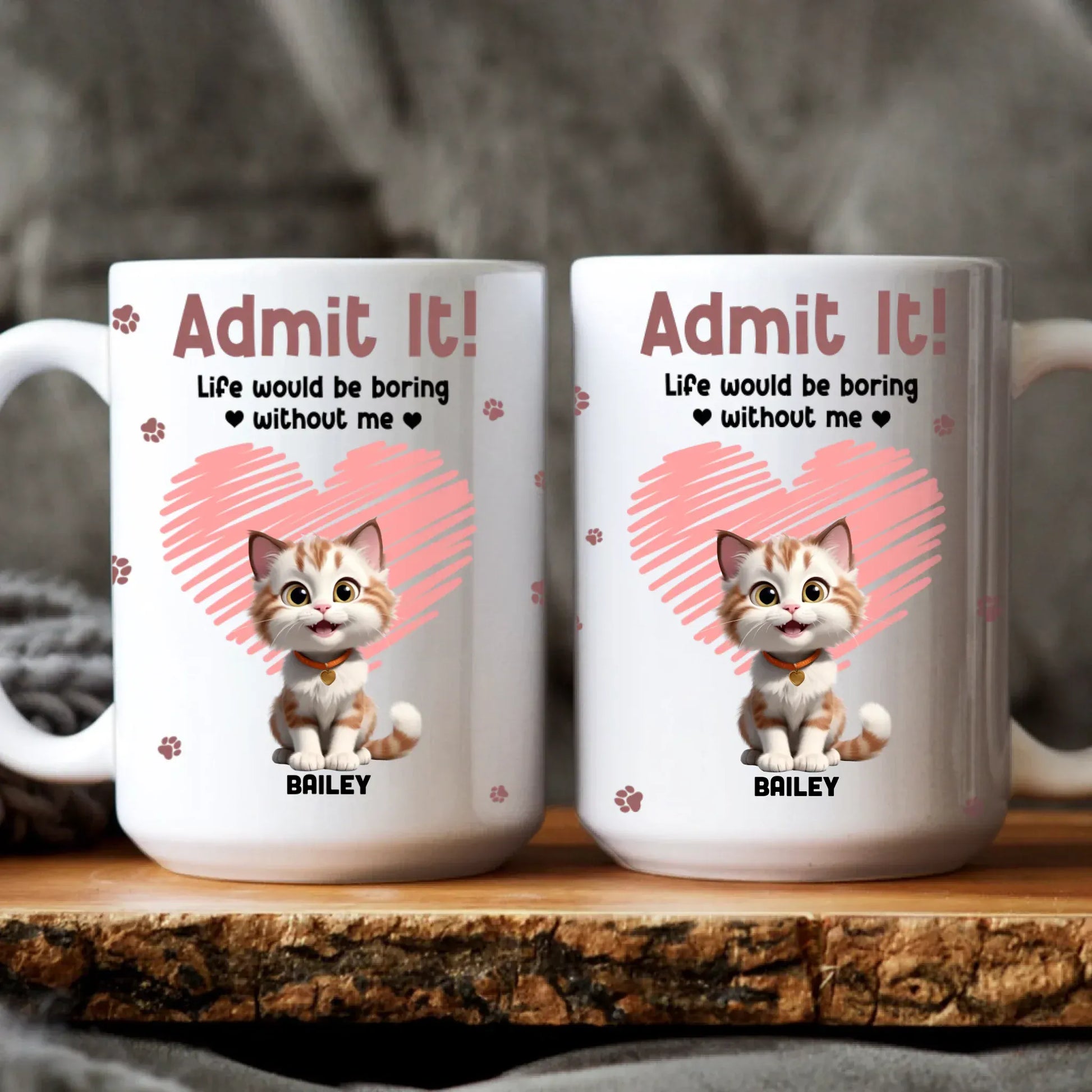 Personalized Mugs MUG / WHITE / 15oz Admit It! Life Would Be Boring Without Us - Personalized Custom Printed Mug
