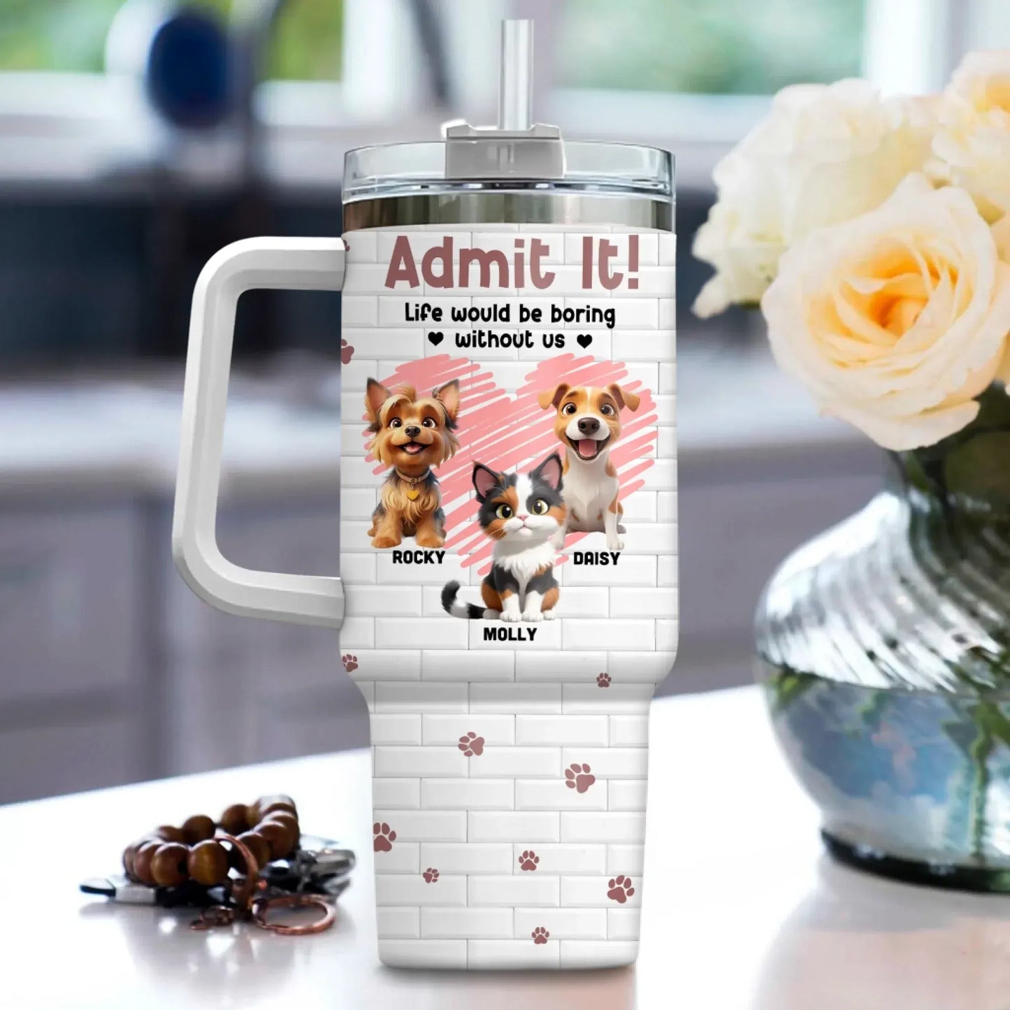Personalized Tumblers Admit It! Life Would Be Boring Without Us - Personalized Custom Printed Tumbler