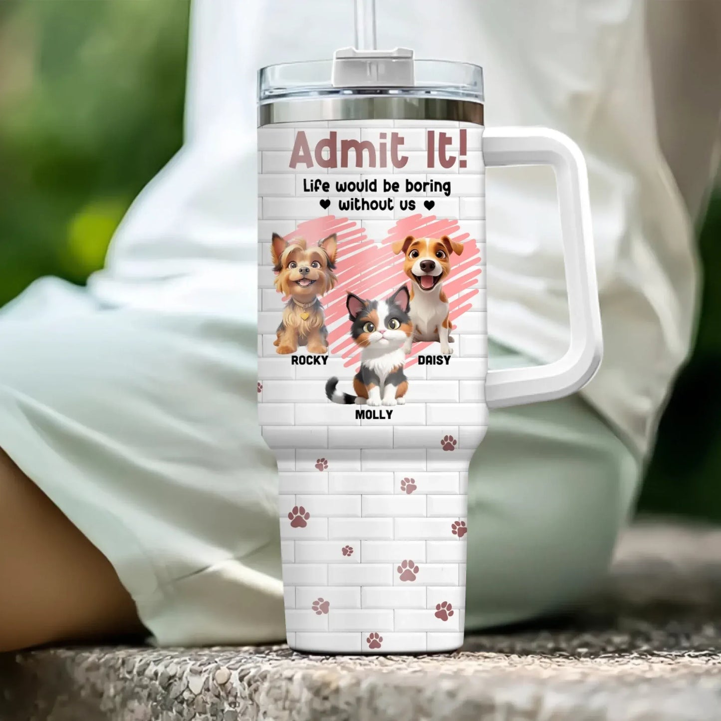 Personalized Tumblers Admit It! Life Would Be Boring Without Us - Personalized Custom Printed Tumbler