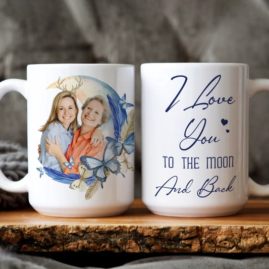 Personalized Mugs Love You To The Moon & Back - Personalized Custom Photo Printed Mug