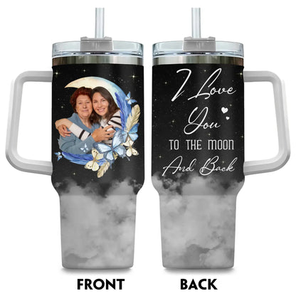 TUMBLER / WHITE / 40oz Love You To The Moon & Back - Personalized Custom Photo Printed Tumbler