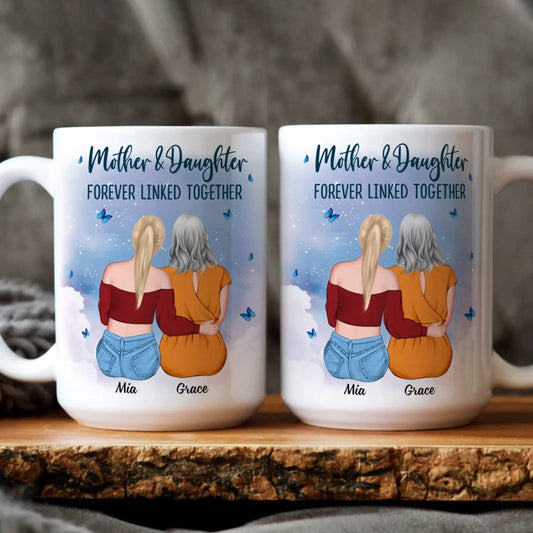 Mother & Daughter Forever Linked Together - Gift For Mom/ Grandma - Personalized Custom Printed Mug