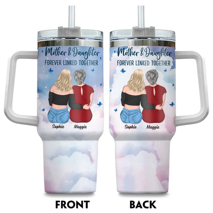 Mother & Daughter Forever Linked Together - Gift For Mom/ Grandma - Personalized Custom Printed Tumbler