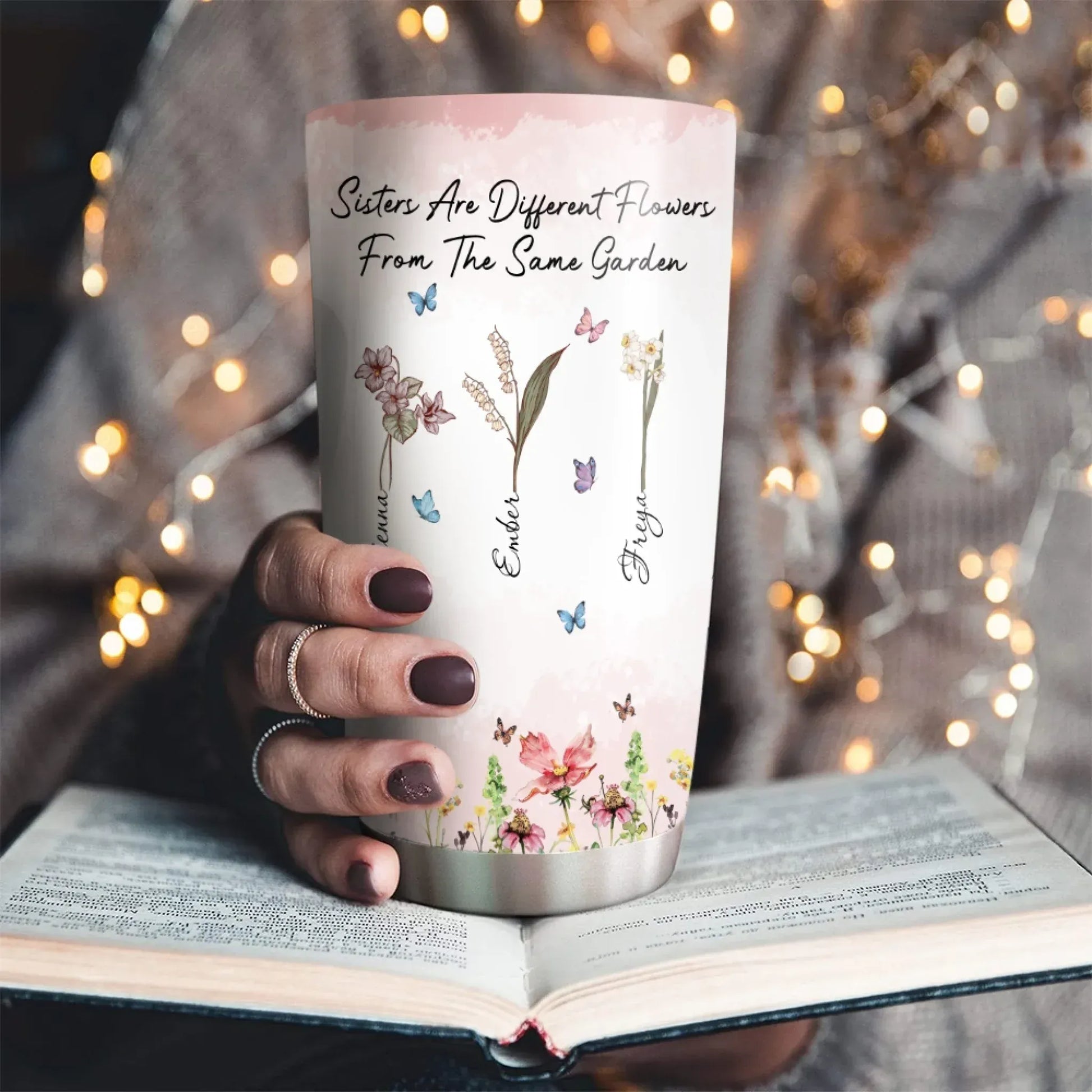 Personalized Tumblers Sisters Are Different Flowers From The Same Garden - Sisters Garden - Personalized Birth Month Flower Tumbler