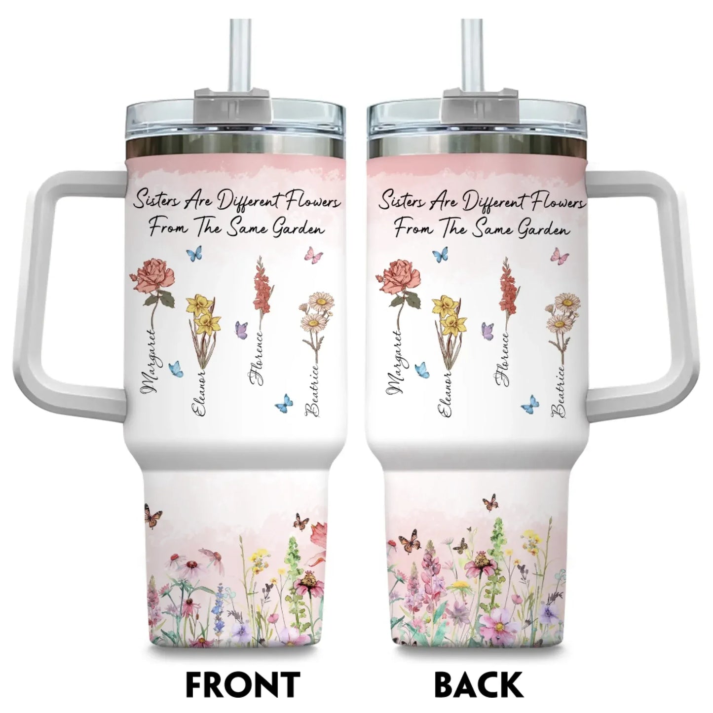 Personalized Tumblers Sisters Are Different Flowers From The Same Garden - Sisters Garden - Personalized Birth Month Flower Tumbler