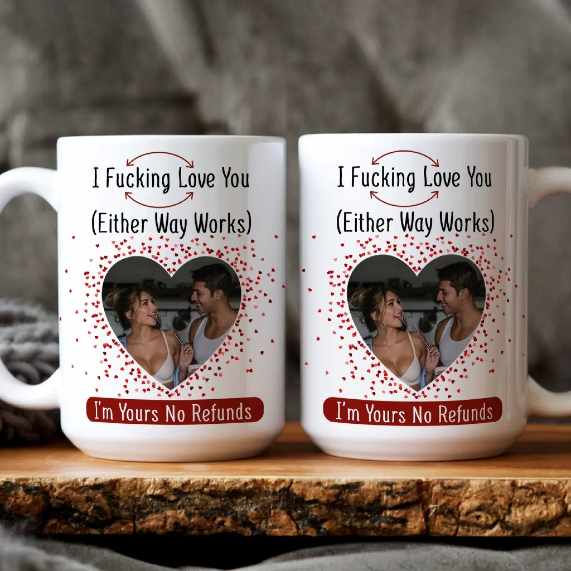 Personalized Mugs I F*cking Love You ( Either Way Works) Couples Gift - Personalized Custom Photo Mug