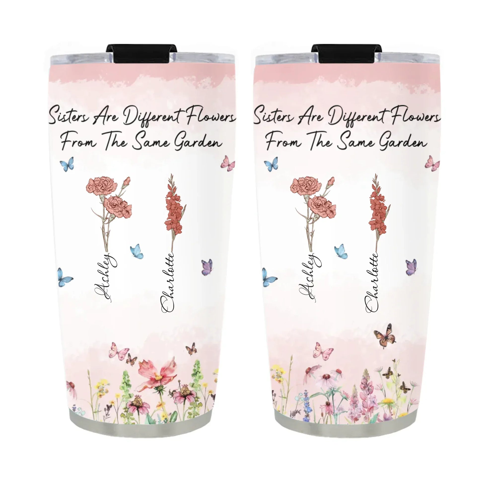 Personalized Tumblers TUMBLER / WHITE / 20oz Sisters Are Different Flowers From The Same Garden - Sisters Garden - Personalized Birth Month Flower Tumbler