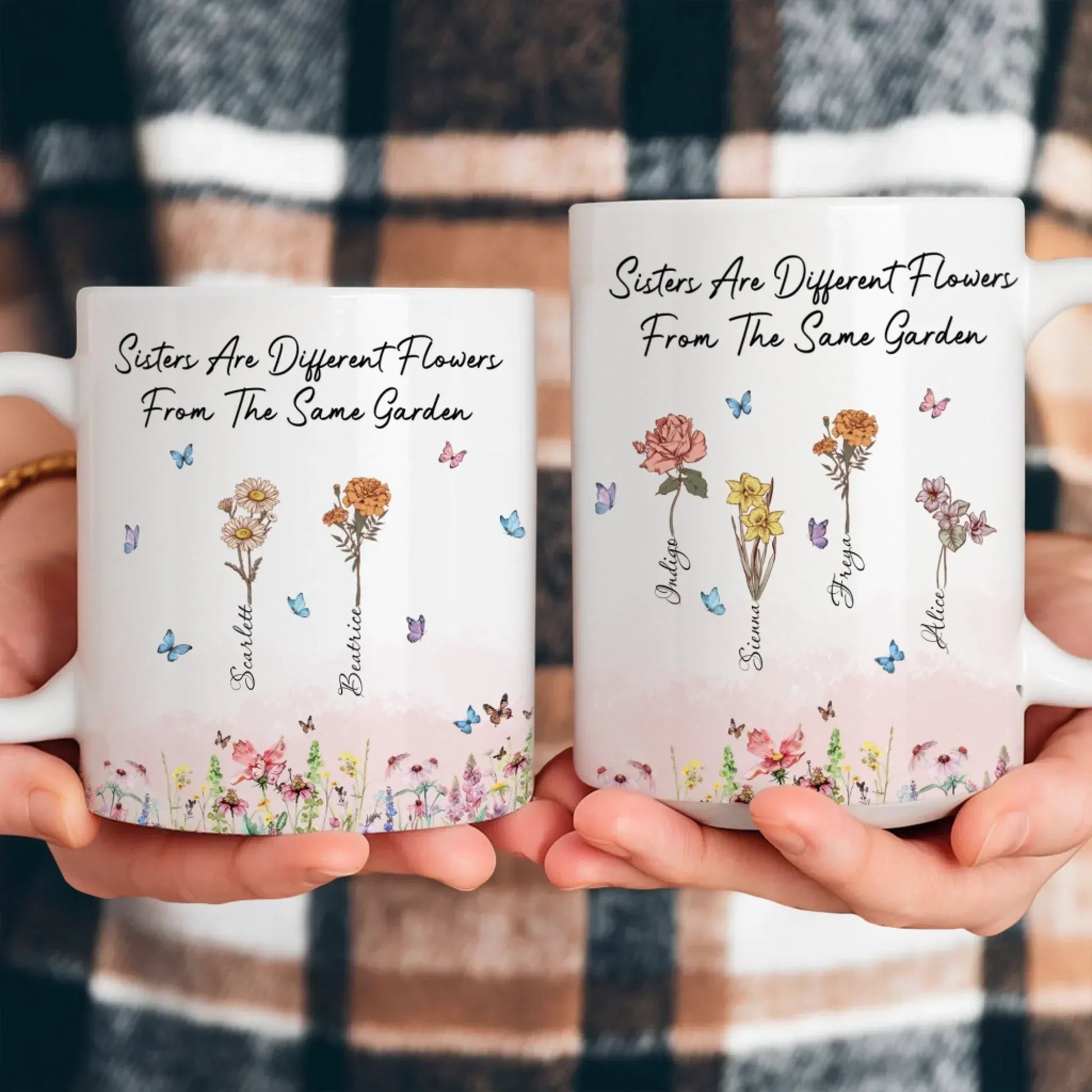 Sisters Are Different Flowers From The Same Garden - Sisters Garden - Personalized Birth Month Flower Mug