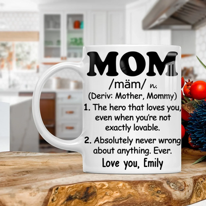 MUG - TD / WHITE / 11oz The Hero That Loves You, Even When You're Not Exactly Lovable - Personalized Family Custom Ceramic Mug