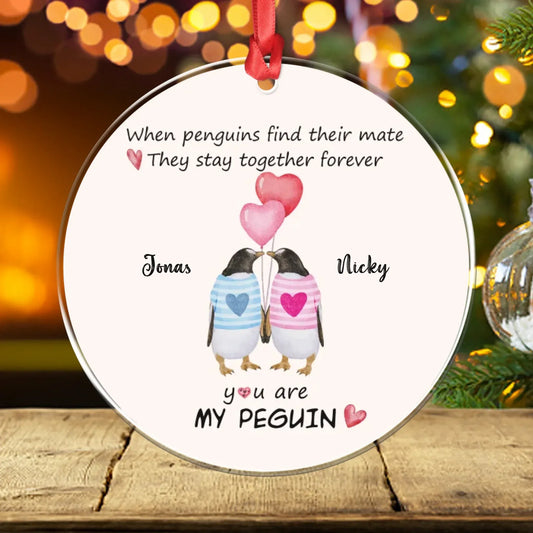 Ornament Acrylic DMT / Glass / 3.5in / 8.9cm When Penguins Find Their Mate, They Stay Together Forever - Personalized Couple Custom Acrylic Ornament