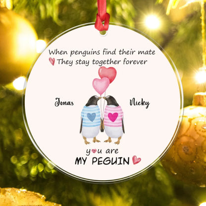 When Penguins Find Their Mate, They Stay Together Forever - Personalized Couple Custom Acrylic Ornament