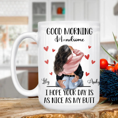 MUG - TD / WHITE / 15oz I Hope Your Day Is As Nice As My Butt - Personalized Couple On Valentine Custom Ceramic Mug