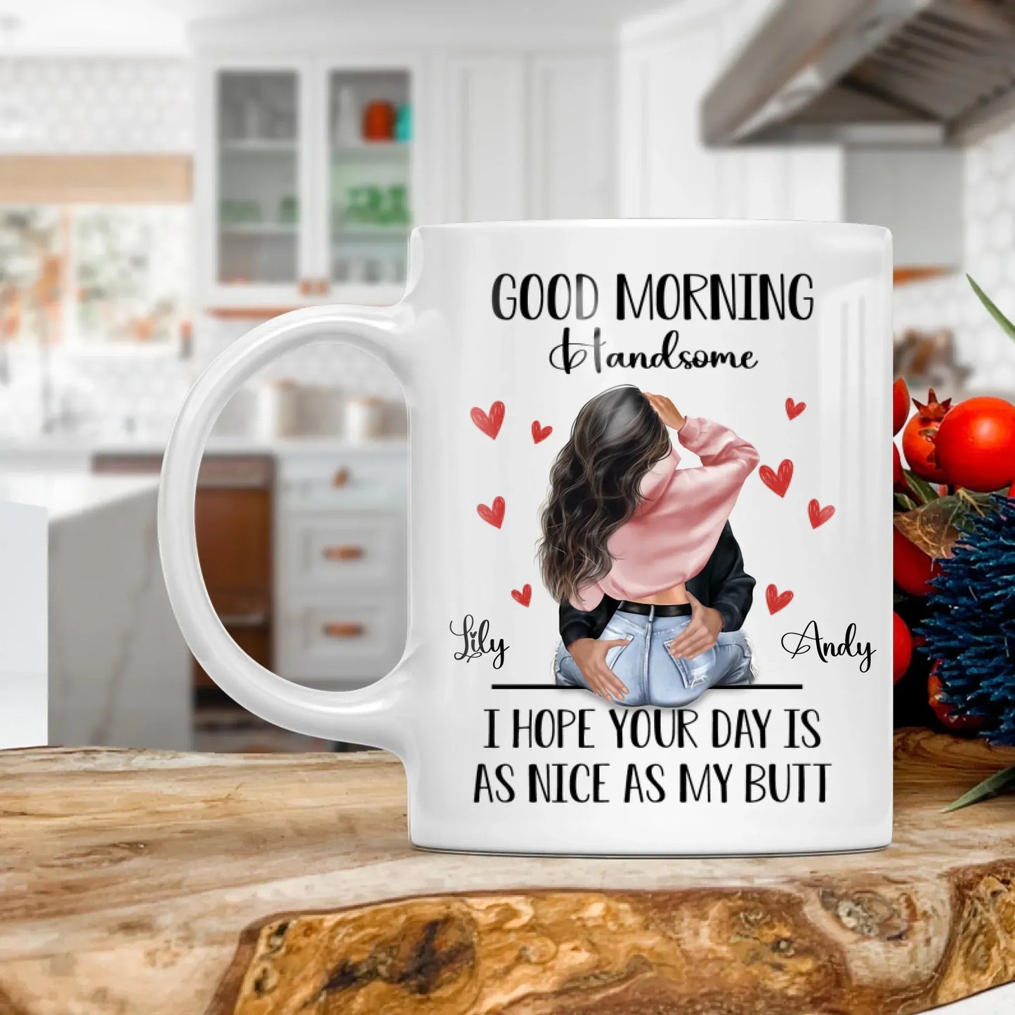 MUG - TD / WHITE / 11oz I Hope Your Day Is As Nice As My Butt - Personalized Couple On Valentine Custom Ceramic Mug