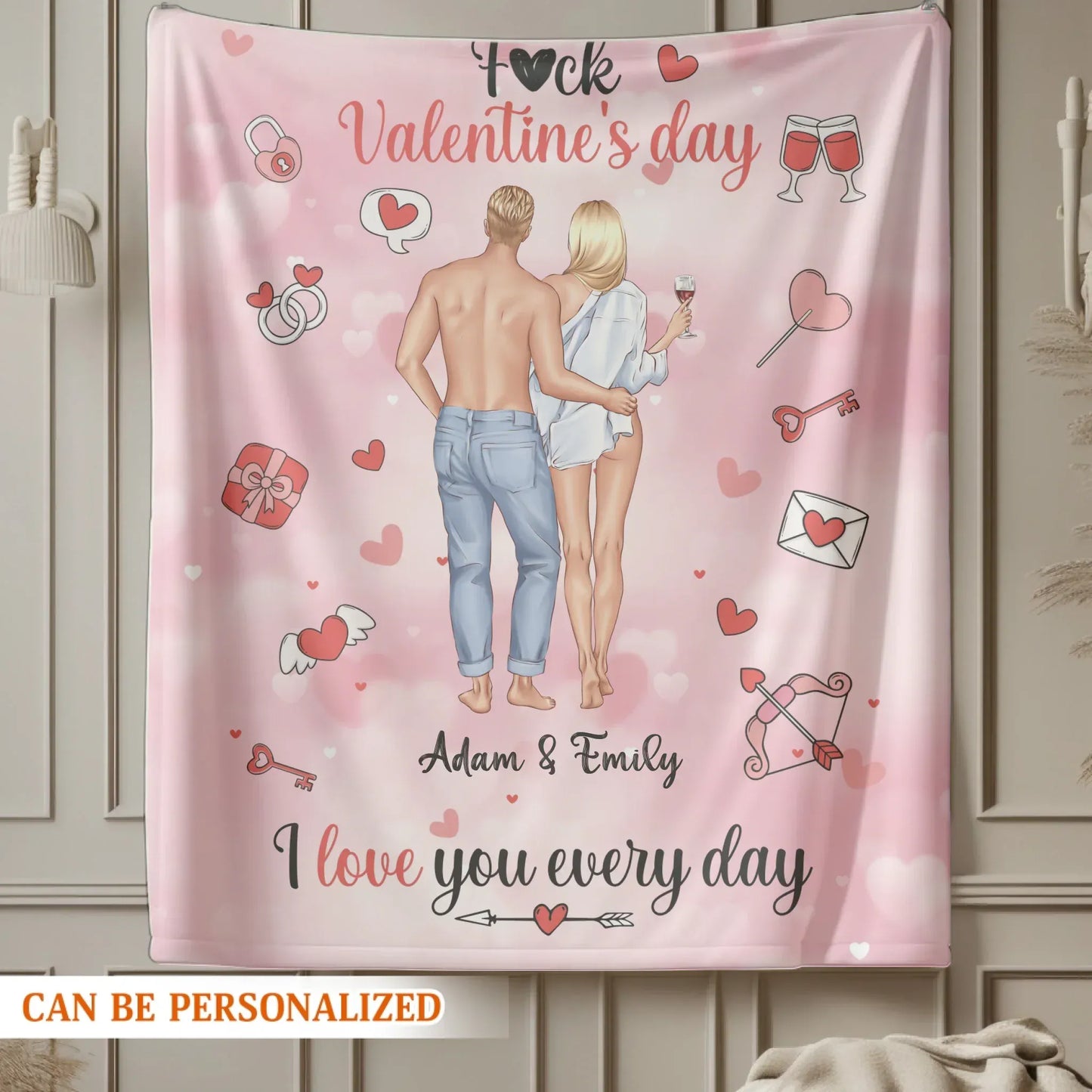 F*ck Valentine's Day, I Love You Every Day - Personalized Couple Custom Blanket