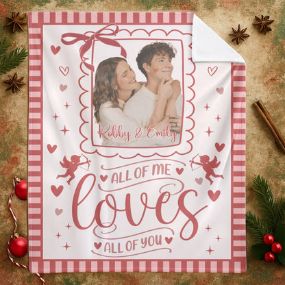 Personalized Blankets All Of Me Love All Of You - Personalized Couple Photo Custom Blanket