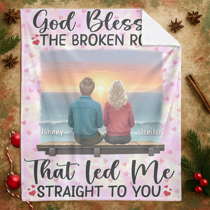 Personalized Blankets God Blessed The Broken Road, That Led Me Straight To You - Personalized Couple Custom Blanket
