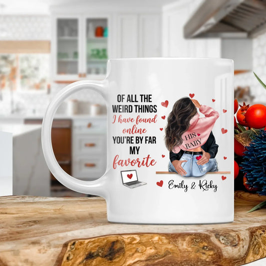 Personalized Mugs MUG - TD / WHITE / 11oz Of All The Weird Things I Have Found Online, You're By Far My Favorite - Personalized Couple Custom Ceramic Mug