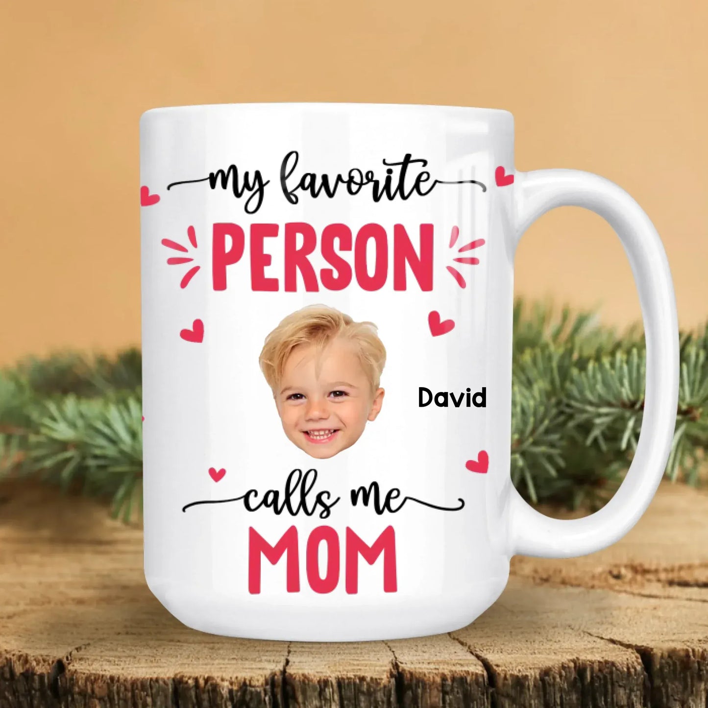 Personalized Mugs My Favorite Person Calls Me Mom - Personalized Mother's Day Photo Custom Ceramic Mug