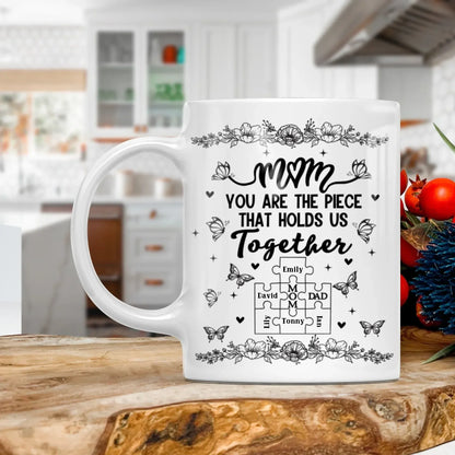 Personalized Mugs MUG - TD / WHITE / 11oz Mom, You're The Piece That Holds Us Together - Personalized Mother's Day Custom Ceramic Mug