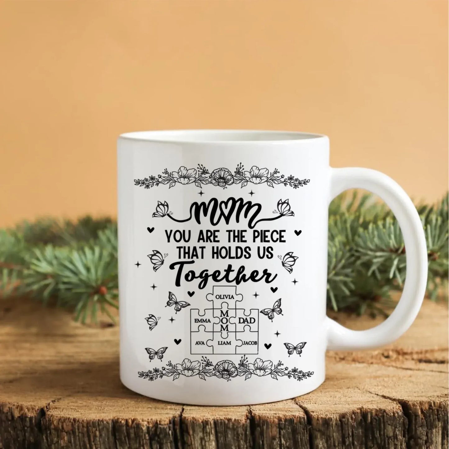 Personalized Mugs Mom, You're The Piece That Holds Us Together - Personalized Mother's Day Custom Ceramic Mug