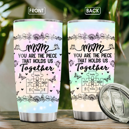 Personalized Tumblers TUMBLER - TD / WHITE / 20oz Mom, You're The Piece That Holds Us Together - Personalized Mother's Day Custom Tumbler