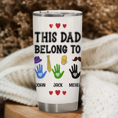 Personalized Tumblers A Father Is Someone You Look Up To No Matter How Tall You Grow - Personalized Father's Day Custom Tumbler
