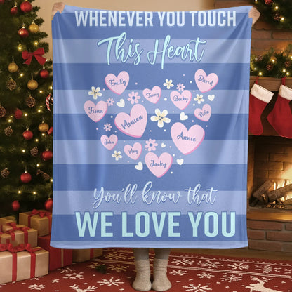 Personalized Blankets Whenever You Touch This Heart, You'll Know That We Love You - Personalized Mother's Day Custom Blanket
